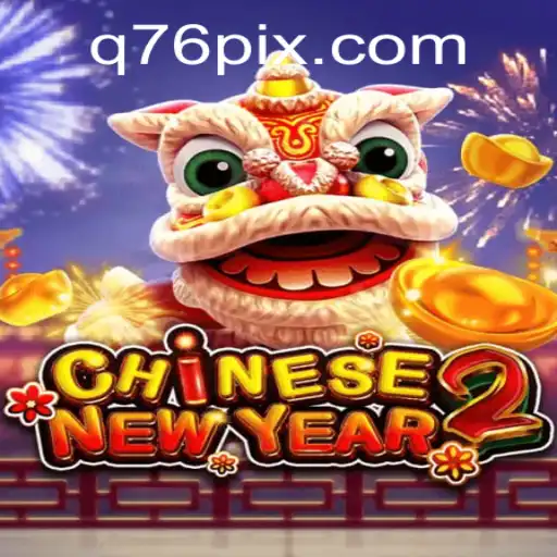 Explorando o Fascinante Mundo de CHINESENEWYEAR2 no Q76.com