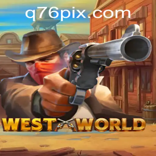 Descubra o Fascinante Mundo de WestWorld e a Inovação do Q76.com